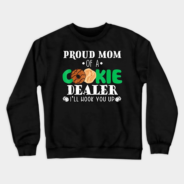 Proud Mom Of A Cookie Dealer Troop Leader Birthday Party Crewneck Sweatshirt by vulanstore